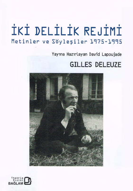 İki Delilik Rejimi: Metinler ve Söyleşiler 1975-1995 PDF – Gilles Deleuze