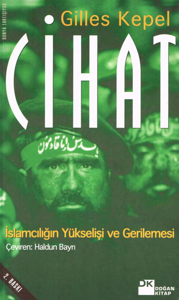 Cihat: İslamcılığın Yükselişi ve Gerilemesi PDF – Gilles Kepel