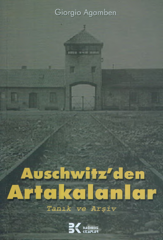 Auschwitz’den Artakalanlar PDF – Giorgio Agamben
