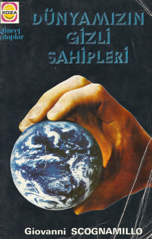 Dünyamızın Gizli Sahipleri PDF - Giovanni Scognamillo 4 Dünyamızın Gizli Sahipleri PDF – Giovanni Scognamillo