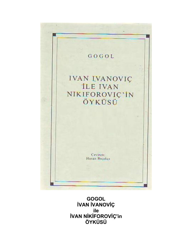 Ivan İvanoviç ile İvan Nikiforoviç PDF - Nikolay Vasilyeviç Gogol 3 Gogol Ivan Ivanic Ile Ivan Nikiforovic Kitap Kapağı