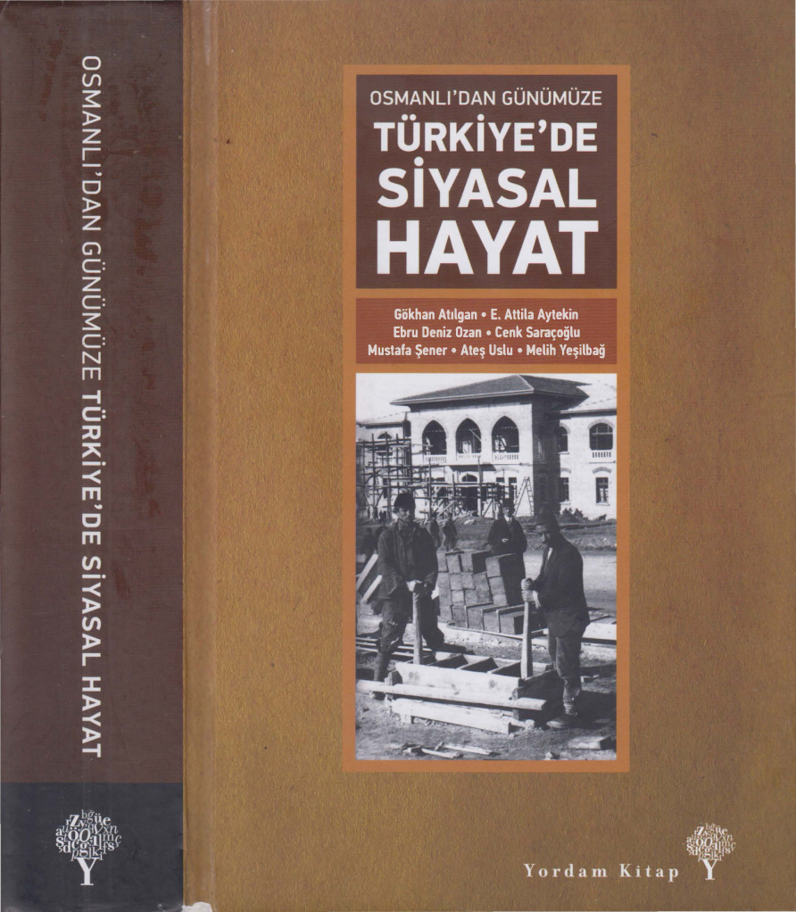 Osmanlı’dan Günümüze Türkiye’de Siyasal Hayat PDF – Gökhan Atılgan vd.