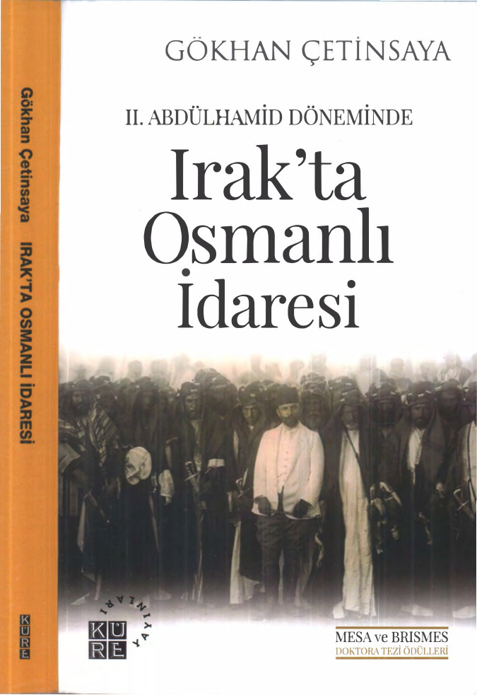 II. Abdülhamid Döneminde Irak'ta Osmanlı İdaresi PDF - Gökhan Çetinsaya 5 II. Abdülhamid Döneminde Irak’ta Osmanlı İdaresi PDF – Gökhan Çetinsaya