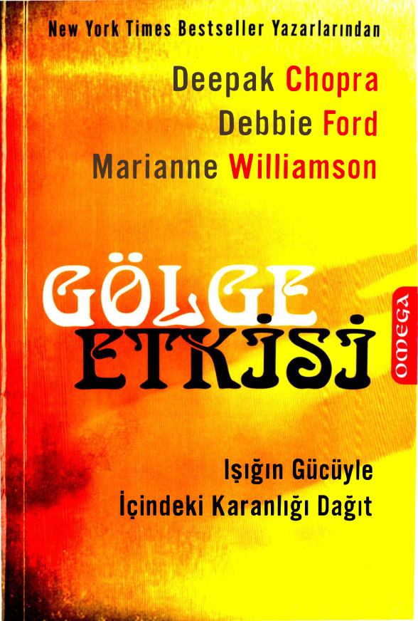 Gölge Etkisi PDF – Deepak Chopra – Debbie Ford – Marianne Williamson