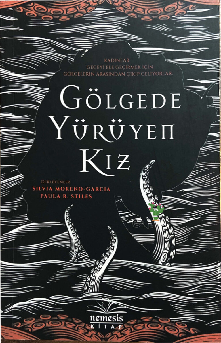 Gölgede Yürüyen Kız Silvia Moreno Garcia & Paula R Stiles uk Kitap Kapağı