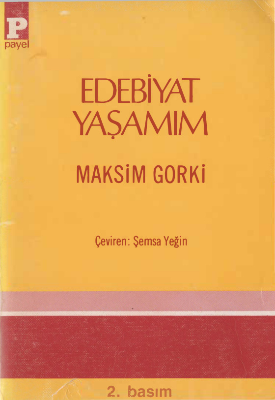 Edebiyat Yaşamım PDF - Maksim Gorki 5 Gorki Edebiyat Yaşamım Payel Yayınları Kitap Kapağı