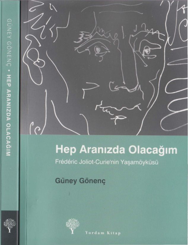 Hep Aranızda Olacağım: Frédéric Joliot-Curie’nin Yaşamöyküsü PDF – Güney Gönenç