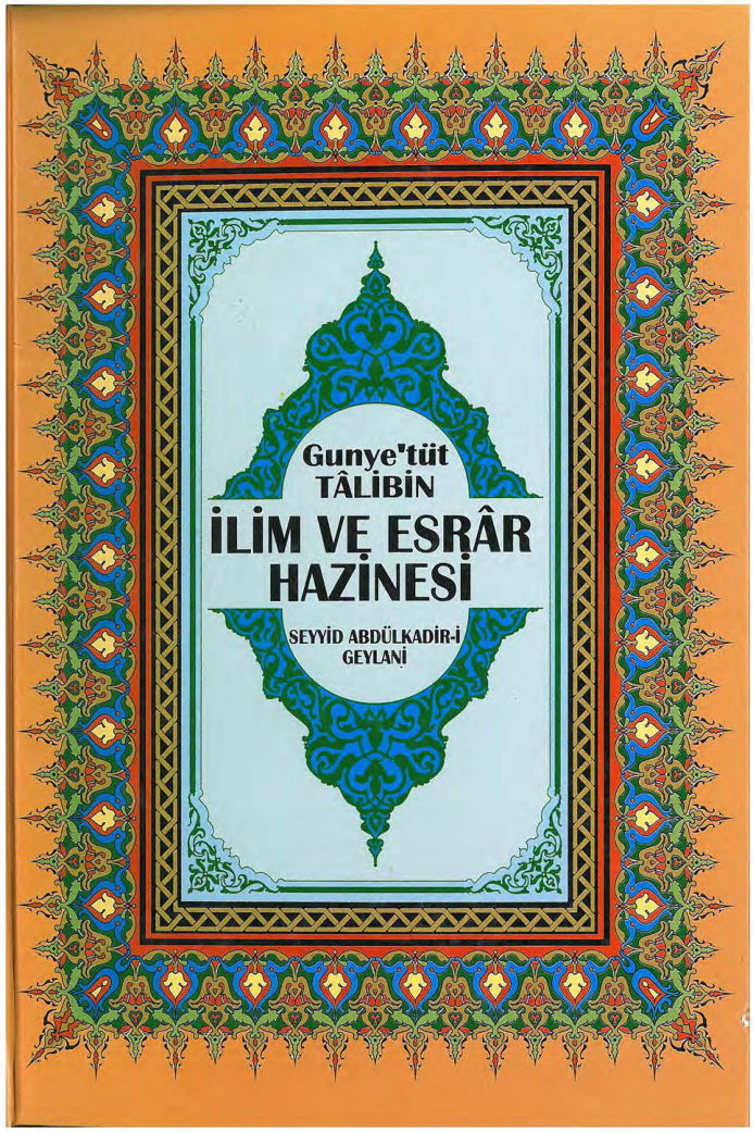 Gunyetü’t-Tâlibîn: İlim ve Esrar Hazinesi PDF – Seyyid Abdülkadir-i Geylani