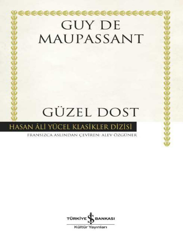 Güzel Dostlar PDF - Guy de Maupassant 3 Guy De Maupassant Güzel Dostlar Kitap Kapağı