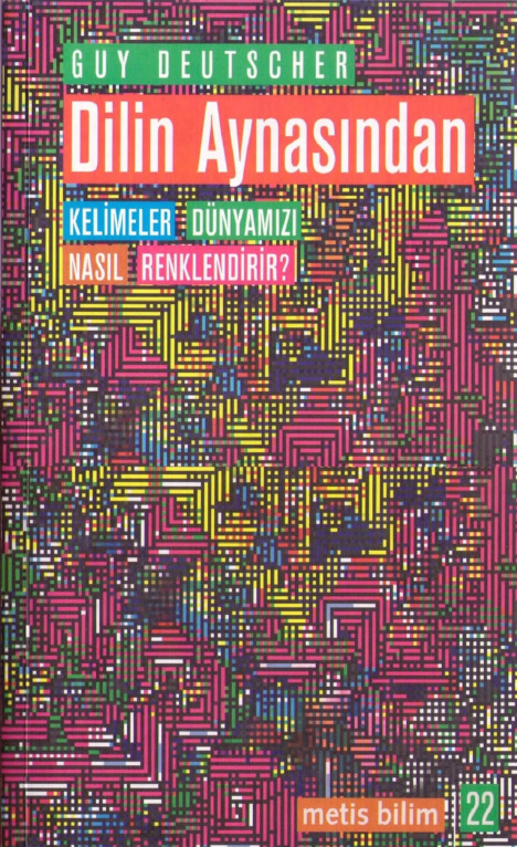 Dilin Aynasından: Kelimeler Dünyamızı Nasıl Renklendirir? PDF – Guy Deutscher