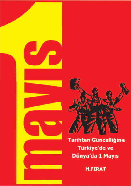 Tarihten Güncelliğine Türkiye’de ve Dünyada 1 Mayıs PDF – H. Fırat