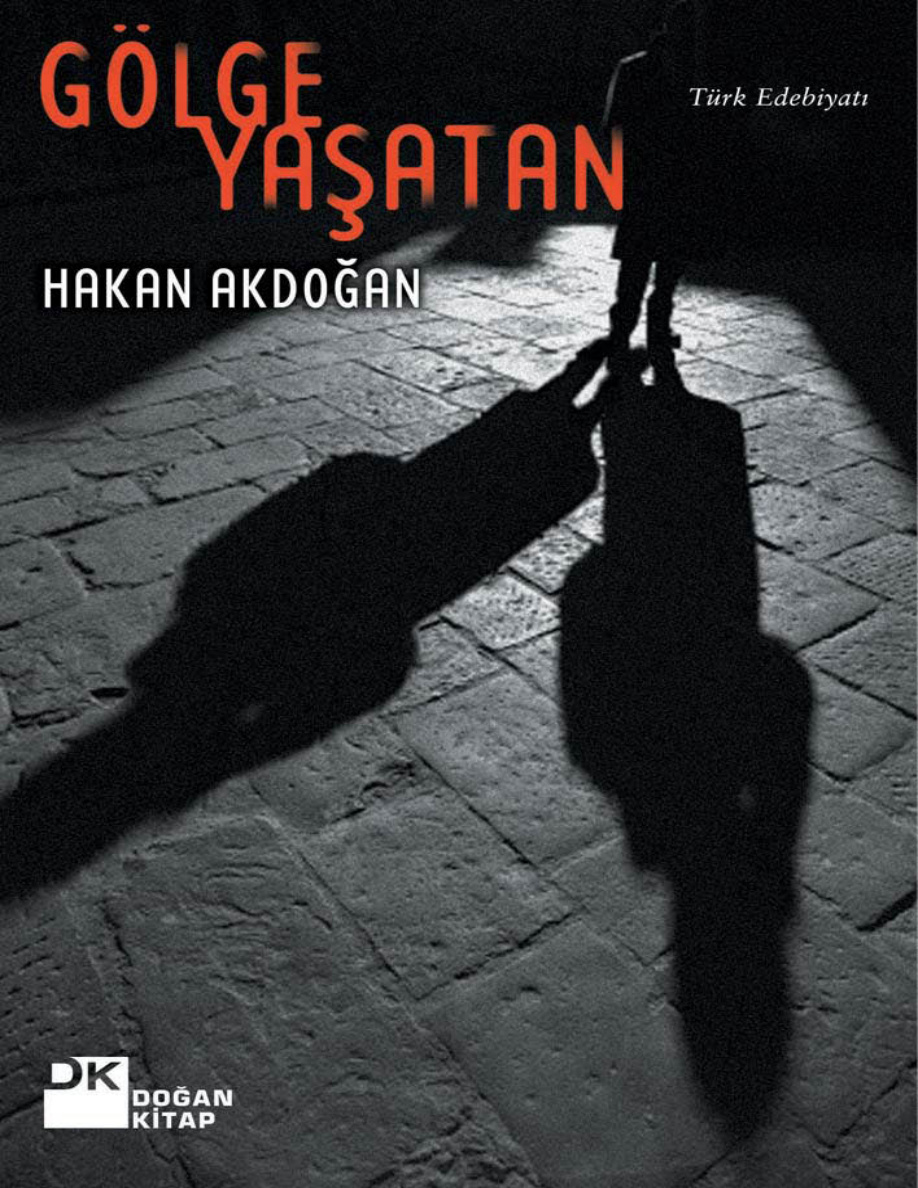 Gölge Yaşatan PDF – Hakan Akdoğan