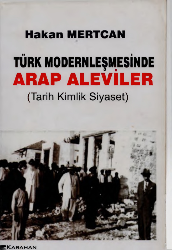 Türk Modernleşmesinde Arap Aleviler: Tarih, Kimlik, Siyaset PDF – Hakan Mertcan