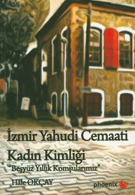 İzmir Yahudi Cemaati: Kadın Kimliği PDF – Hale Okçay