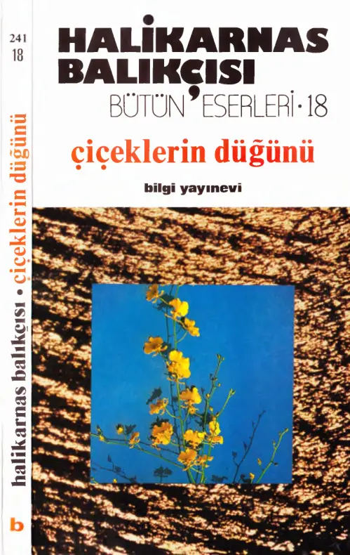 Halikarnas Balıkçısı Bütün Eserleri 18 Çiçeklerin Düğünü Bilgi Yayınları Kitap Kapağı