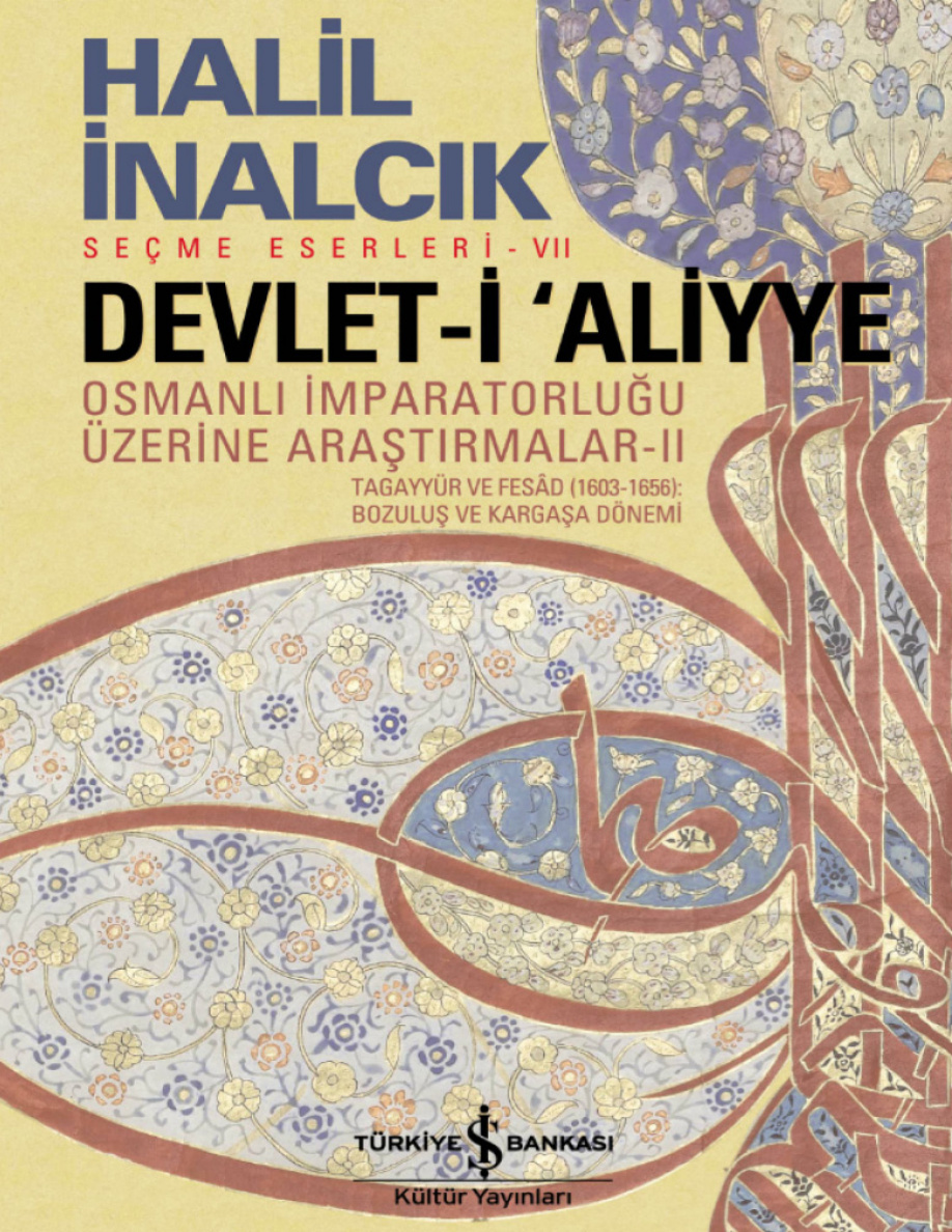 Devlet-i Aliyye: Osmanlı İmparatorluğu Üzerine Araştırmalar 2 PDF – Halil İnalcık