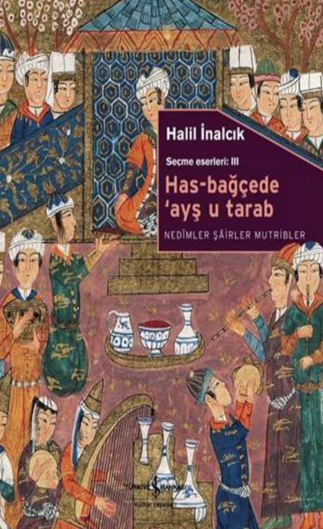 Has-bağçede ‘Ayş u Tarab PDF – Halil İnalcık