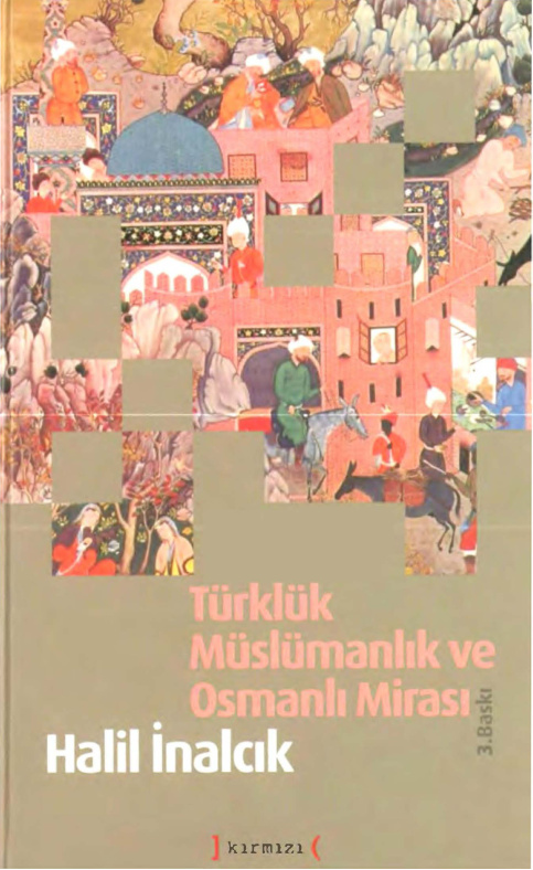 Türklük, Müslümanlık ve Osmanlı Mirası PDF – Halil İnalcık