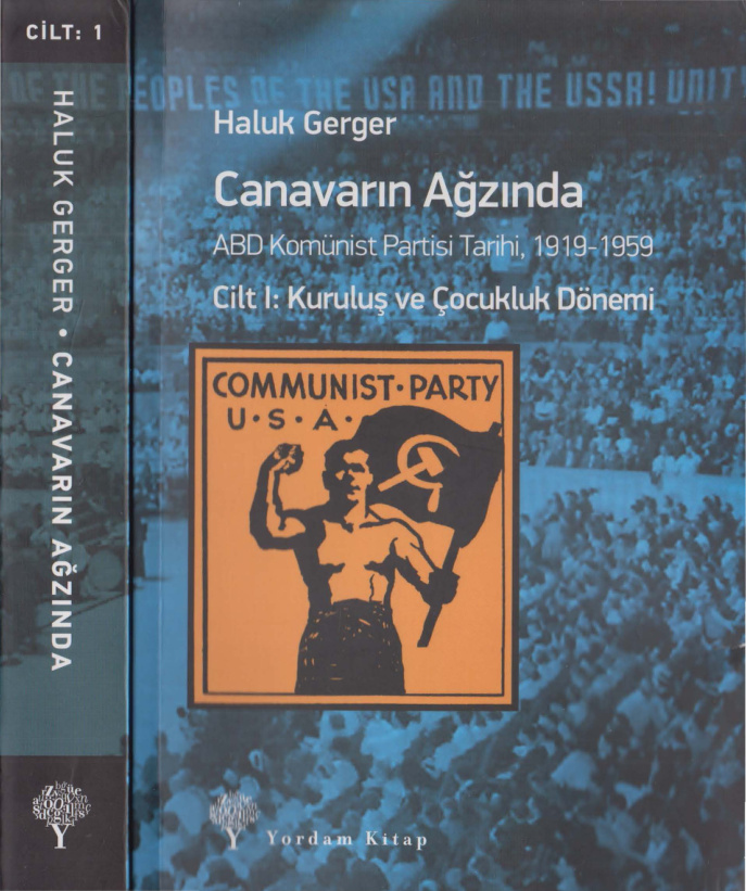 Canavarın Ağzında: ABD Komünist Partisi Tarihi 1919-1959 Cilt I PDF - Haluk Gerger 10 Canavarın Ağzında: ABD Komünist Partisi Tarihi 1919-1959 Cilt I PDF – Haluk Gerger