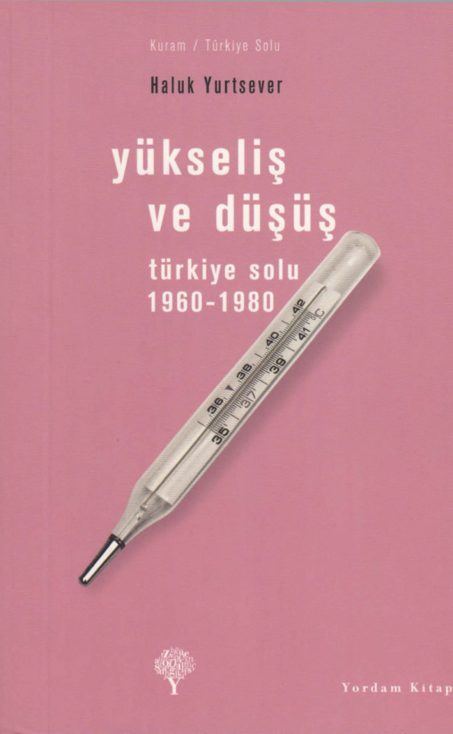Türkiye Solu 1960-1980: Yükseliş ve Düşüş PDF – Haluk Yurtsever