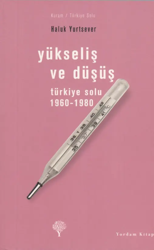 Türkiye Solu 1960-1980: Yükseliş ve Düşüş PDF – Haluk Yurtsever