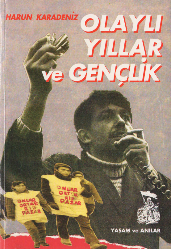 Olaylı Yıllar ve Gençlik PDF - Harun Karadeniz 10 Olaylı Yıllar ve Gençlik PDF – Harun Karadeniz
