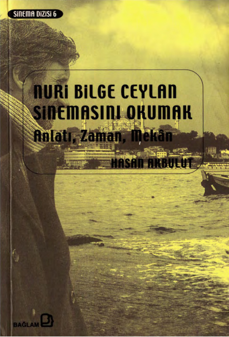 Nuri Bilge Ceylan Sinemasını Okumak PDF – Hasan Akbulut