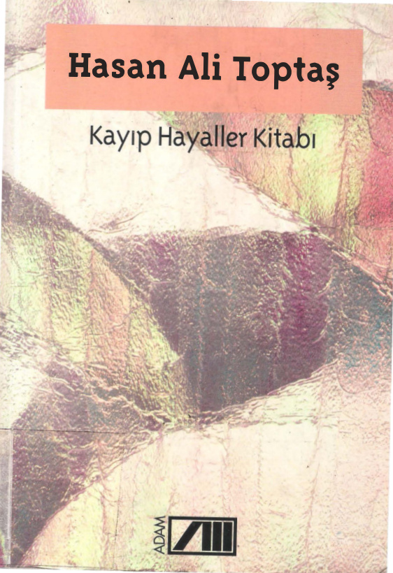 Kayıp Hayaller Kitabı (Adam Yayınları) PDF – Hasan Ali Toptaş