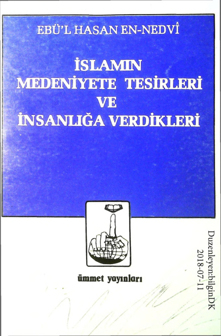 İslamın Medeniyete Tesirleri ve İnsanlığa Verdikleri PDF – Ebu’l Hasan En-Nedvi