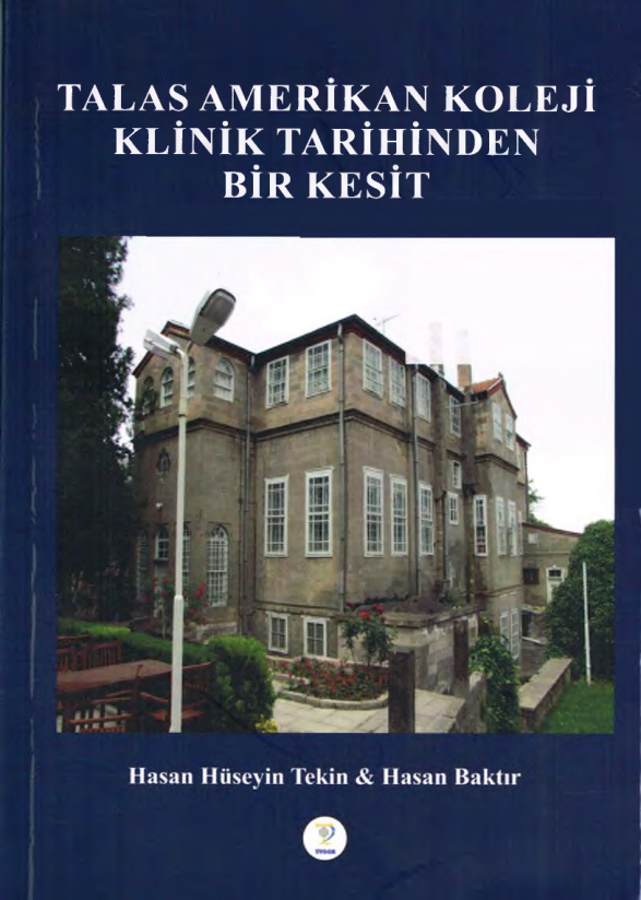 Talas Amerikan Koleji: Klinik Tarihinden Bir Kesit PDF – Hasan Hüseyin Tekin – Hasan Baktır