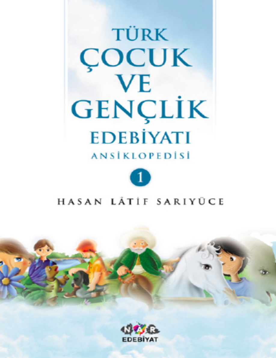 Türk Çocuk ve Gençlik Edebiyatı Ansiklopedisi 1 PDF – Hasan Latif Sarıyüce