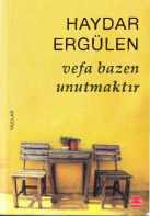 Vefa Bazen Unutmaktır PDF – Haydar Ergülen