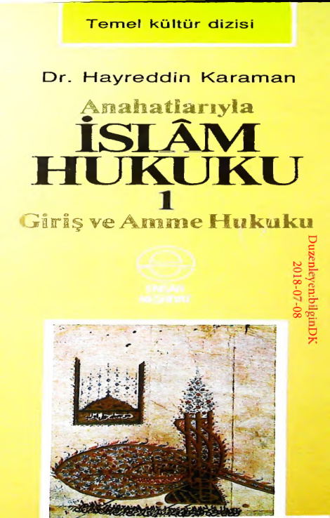 Anahatlarıyla İslam Hukuku 1: Giriş ve Amme Hukuku PDF – Hayrettin Karaman