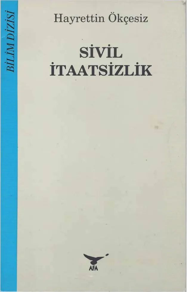 Sivil İtaatsizlik PDF - Hayrettin Ökçesiz 11 Sivil İtaatsizlik PDF – Hayrettin Ökçesiz