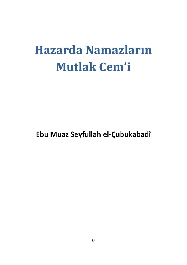 Hazarda Namazların Mutlak Cemi PDF – Ebû Abdülmümin (Mıhçı)