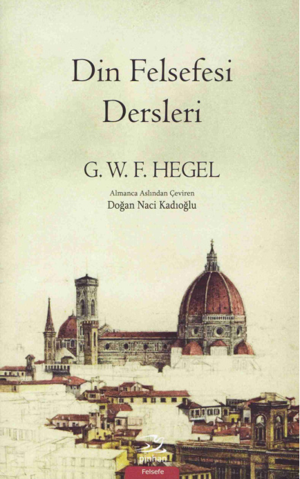 Din Felsefesi Dersleri PDF – Georg Wilhelm Friedrich Hegel
