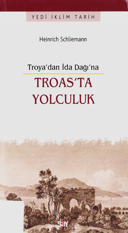 Troas’ta Yolculuk PDF – Heinrich Schliemann