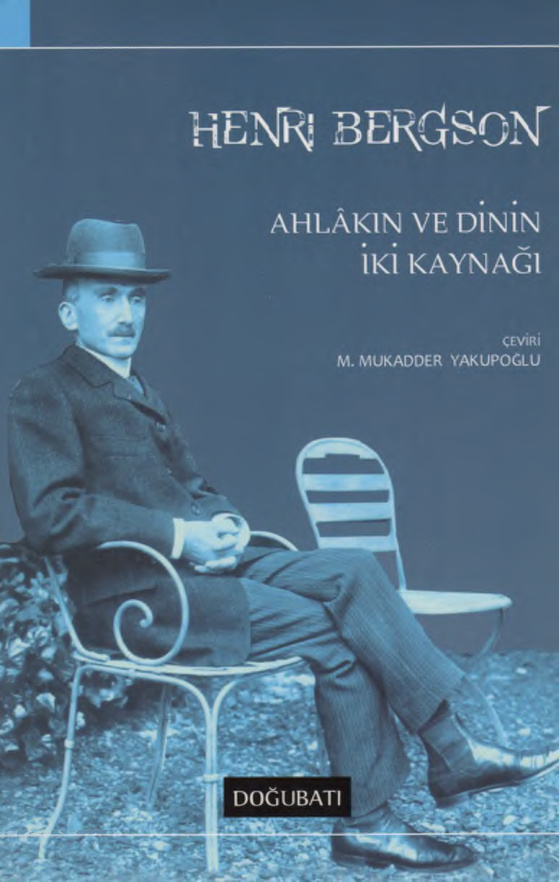 Ahlakın ve Dinin İki Kaynağı PDF – Henri Bergson
