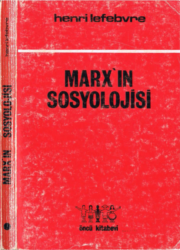Marx’ın Sosyolojisi (Öncü Kitabevi) PDF – Henri Lefebvre