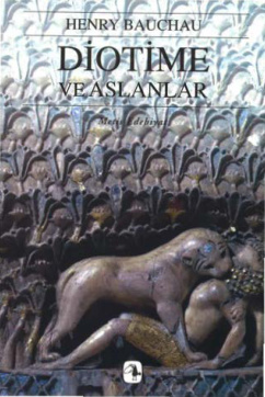 Diotime ve Aslanlar PDF – Henry Bauchau