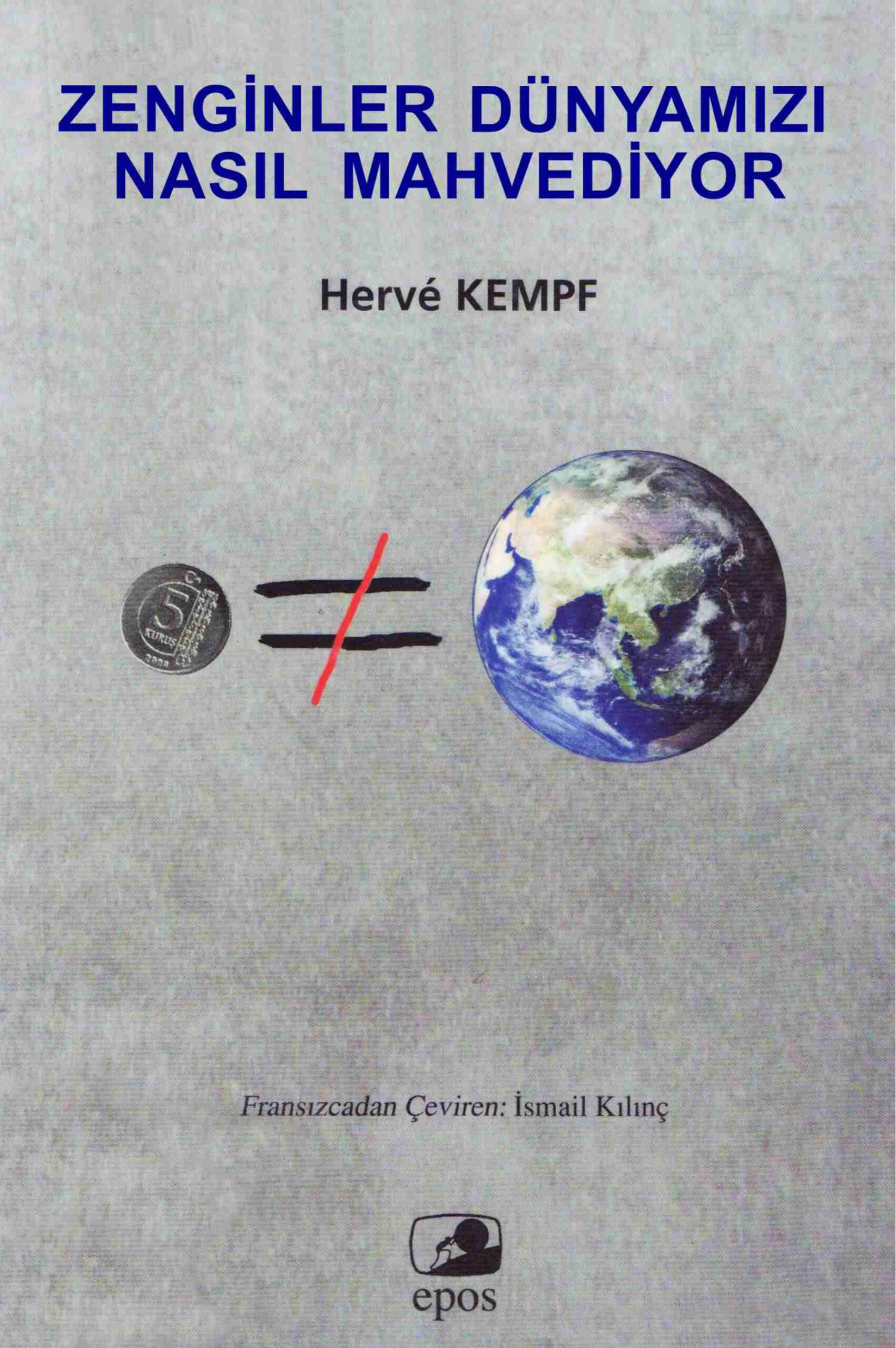 Zenginler Dünyamızı Nasıl Mahvediyor PDF – Hervé Kempf