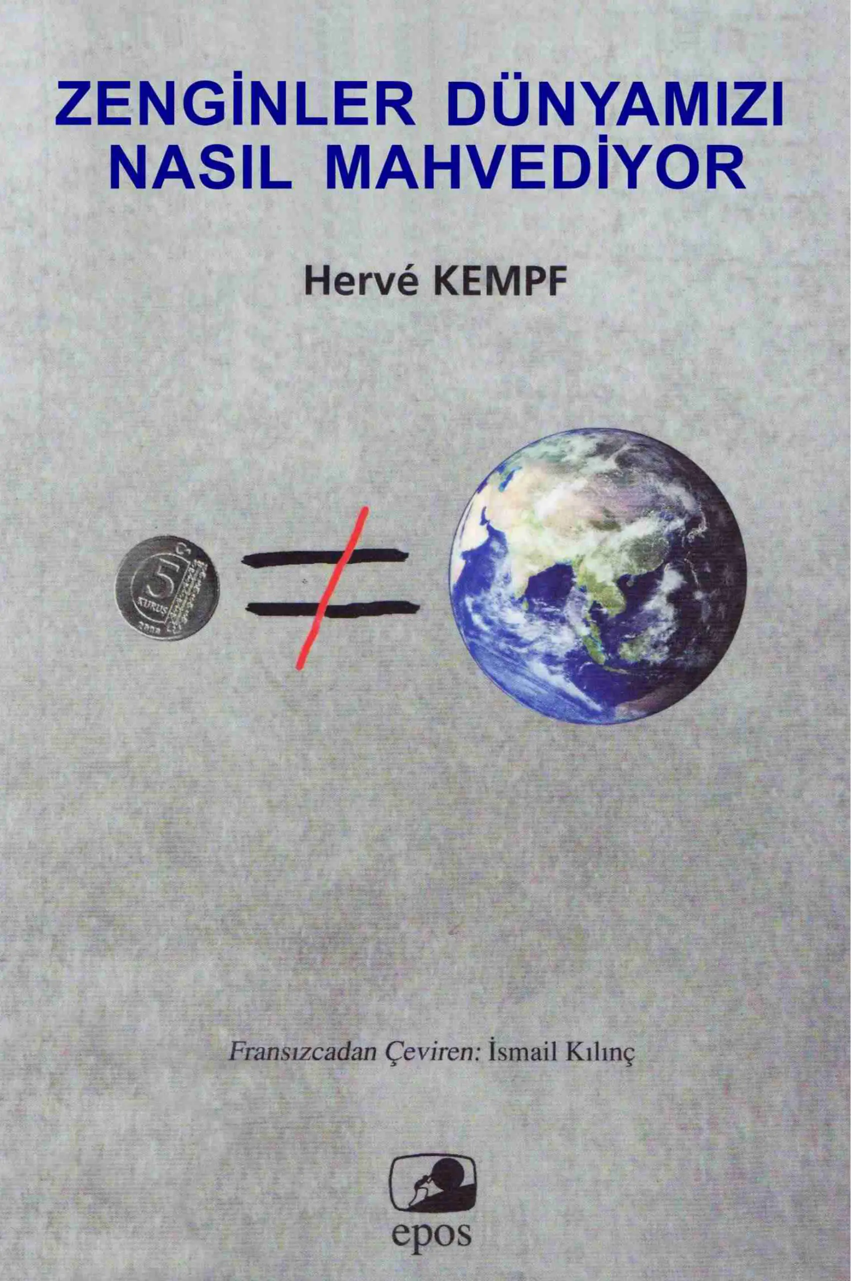 Zenginler Dünyamızı Nasıl Mahvediyor PDF – Hervé Kempf