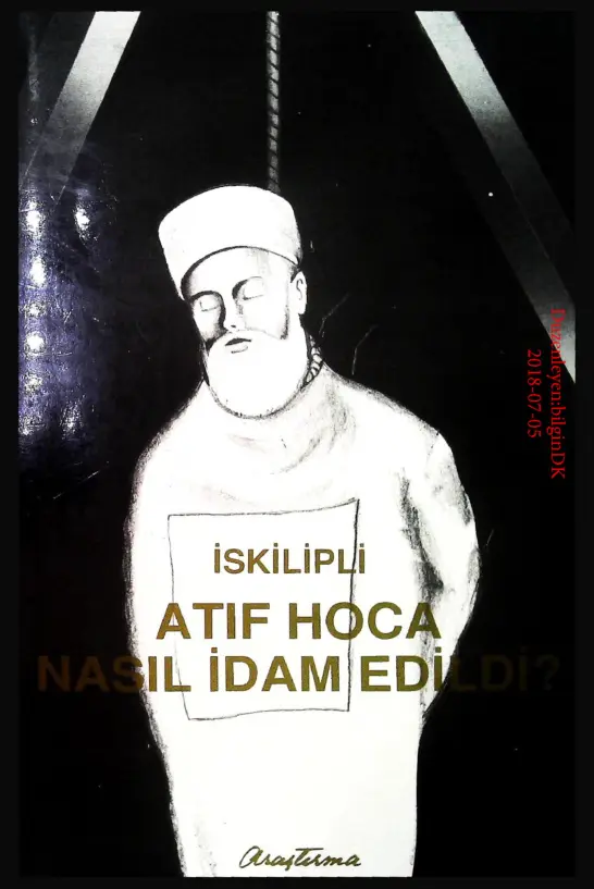 İskilipli Atıf Hoca Nasıl İdam Edildi ve Kitapları PDF – Heyet
