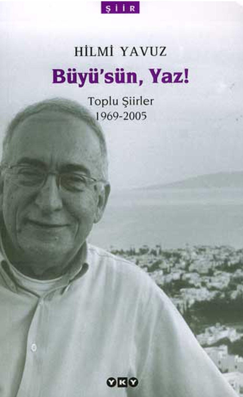Büyüsün Yaz: Bütün Şiirleri 1969-2005 PDF – Hilmi Yavuz