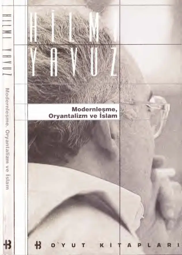 Düşün Yazıları VII: Modernleşme, Oryantalizm ve İslam PDF – Hilmi Yavuz