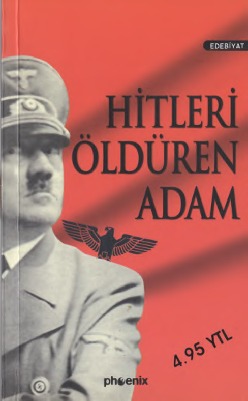 Hitler’i Öldüren Adam PDF – Kolektif / Phoenix Yayınları