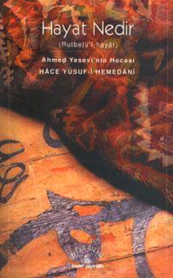 Hayat Nedir? PDF – Hoca Yusuf Hemedânî
