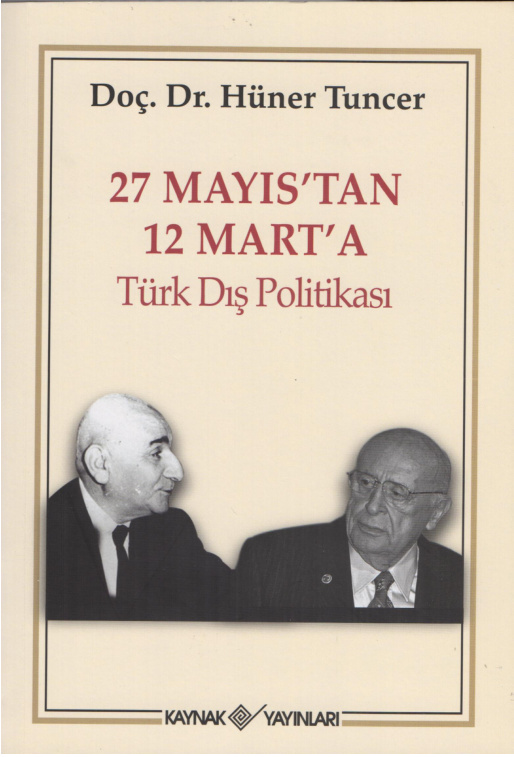 27 Mayıs’tan 12 Mart’a Türk Dış Politikası PDF – Hüner Tuncer