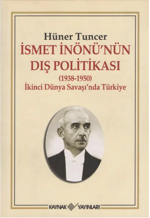 İsmet İnönü’nün Dış Politikası (1938-1950) PDF – Hüner Tuncer