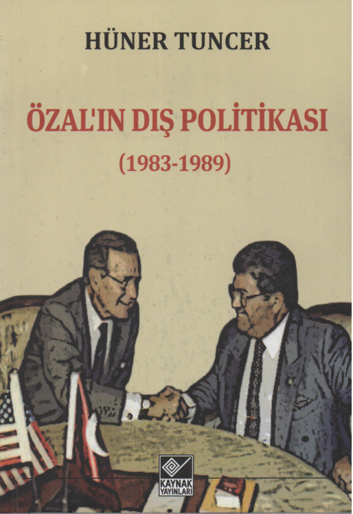 Özal’ın Dış Politikası (1983-1989) PDF – Hüner Tuncer